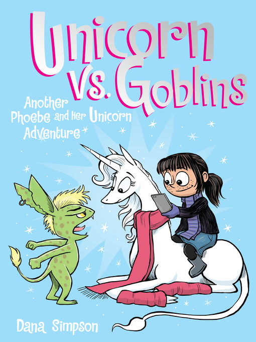 Dana Simpson创作的Unicorn vs. Goblins作品的详细信息 - 可供借阅